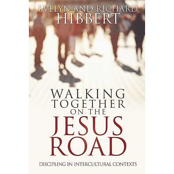 Walking Together on the Jesus Road, Evelyn Hibbert, Richard Hibbert