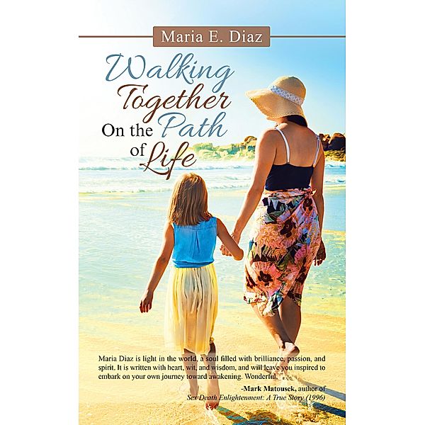 Walking Together on the Path of Life, Maria E. Diaz