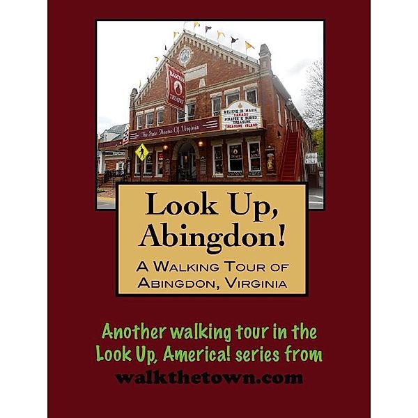 Walking Tour of Abingdon, Virginia / Doug Gelbert, Doug Gelbert