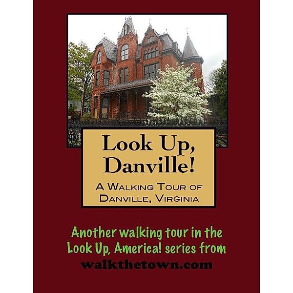Walking Tour of Danville, Virginia / Doug Gelbert, Doug Gelbert