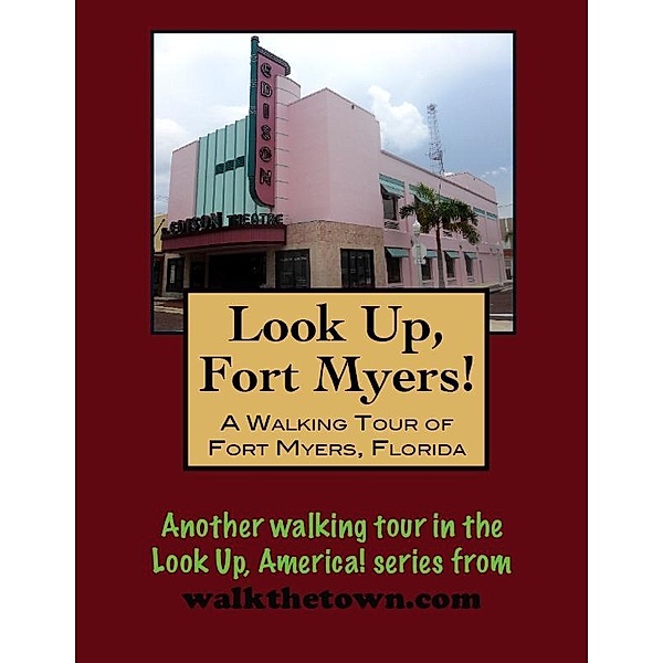 Walking Tour of Fort Myers, Florida / Doug Gelbert, Doug Gelbert
