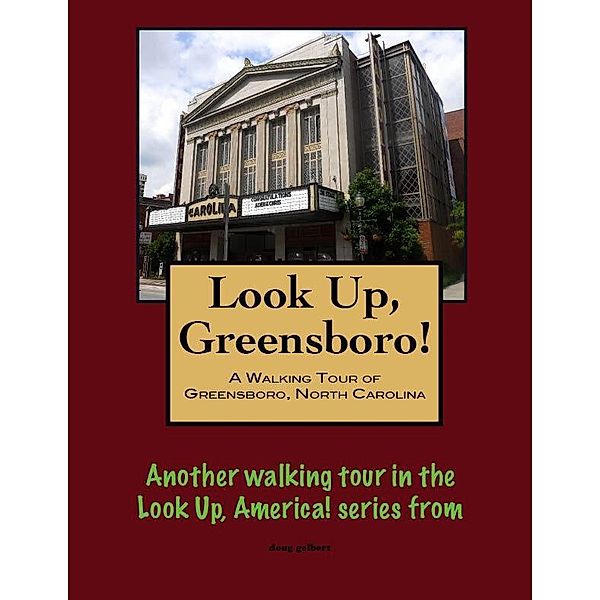 Walking Tour of Greensboro, North Carolina / Doug Gelbert, Doug Gelbert