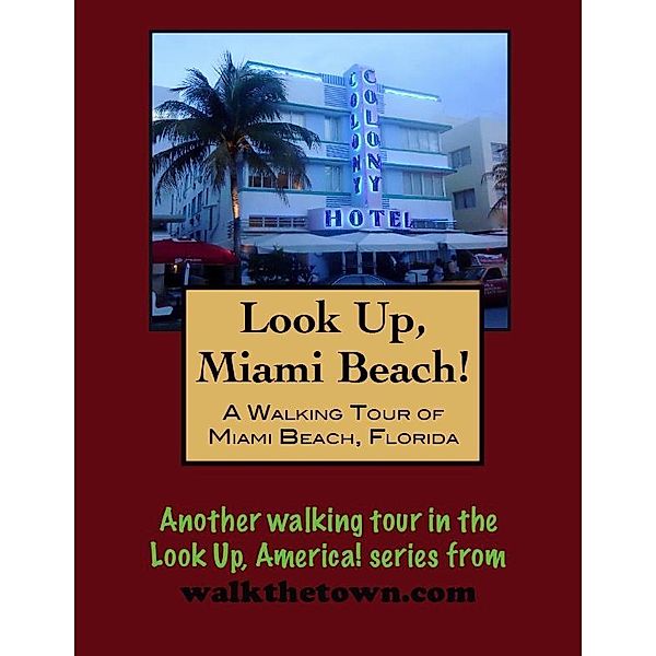 Walking Tour of Miami Beach, Florida / Doug Gelbert, Doug Gelbert