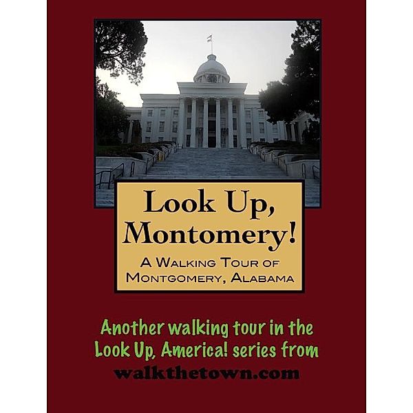 Walking Tour of Montgomery, Alabama / Doug Gelbert, Doug Gelbert