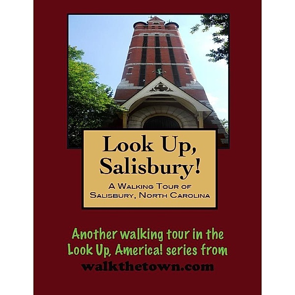 Walking Tour of Salisbury, North Carolina / Doug Gelbert, Doug Gelbert
