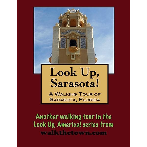 Walking Tour of Sarasota, Florida / Doug Gelbert, Doug Gelbert