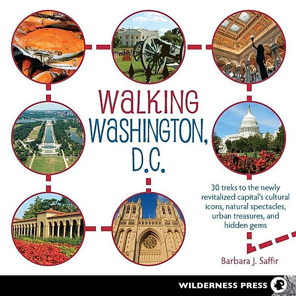 Walking Washington, D.C. / Wilderness Press, Barbara J. Saffir