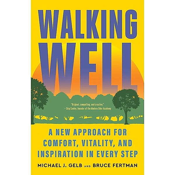 Walking Well, Michael J. Gelb, Bruce Fertman