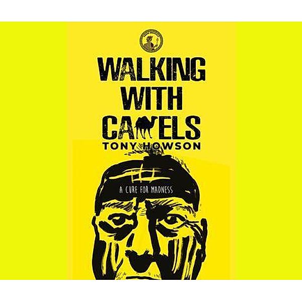 Walking with Camels / Press Dionysus, Tony Howson