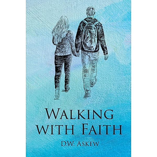 Walking with Faith, D. W. Askew