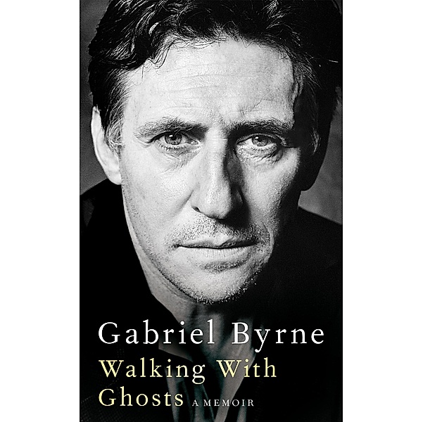Walking With Ghosts, Gabriel Byrne