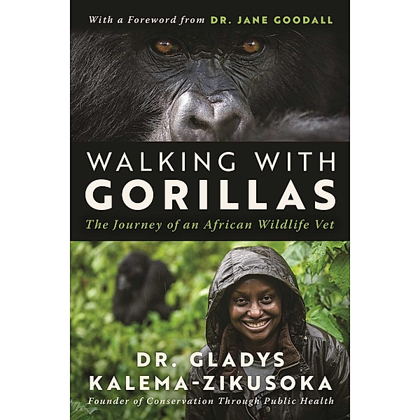 Walking With Gorillas, Gladys Kalema-Zikusoka
