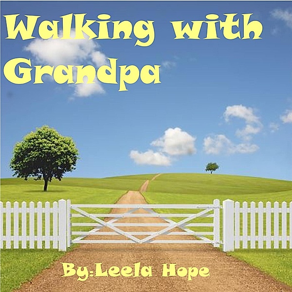 Walking with Grandpa (Bedtime children's books for kids, early readers) / Bedtime children's books for kids, early readers, Leela Hope