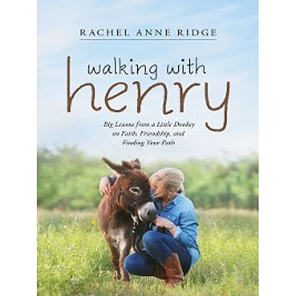 Walking with Henry, Rachel Anne Ridge