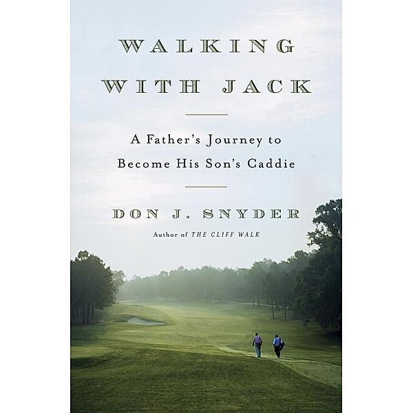 Walking with Jack, Don J. Snyder