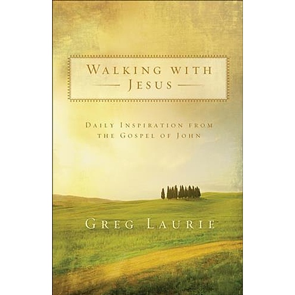 Walking with Jesus, Greg Laurie