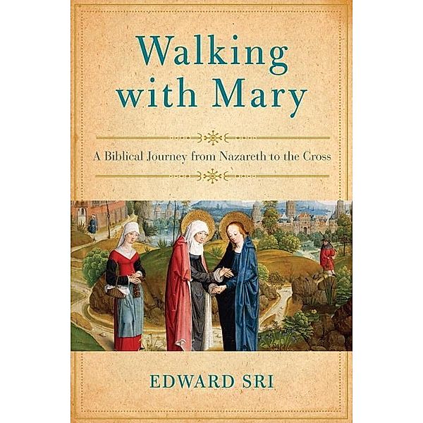 Walking with Mary, Edward Sri