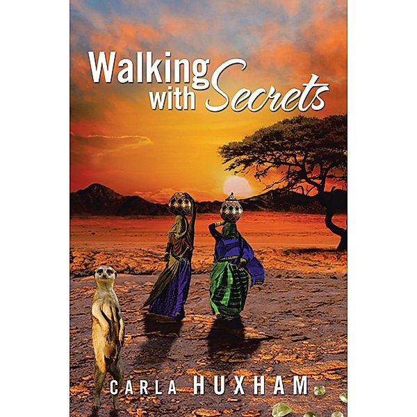 Walking with Secrets, Carla Huxham