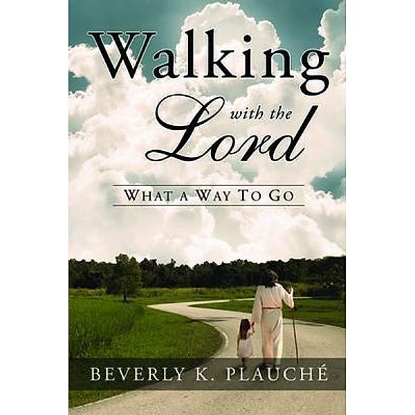 Walking with the Lord / ReadersMagnet LLC, Beverly Plauché