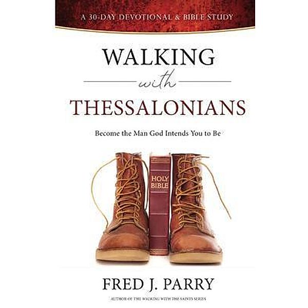 Walking With Thessalonians / Carriage House Publishers, Fred Parry