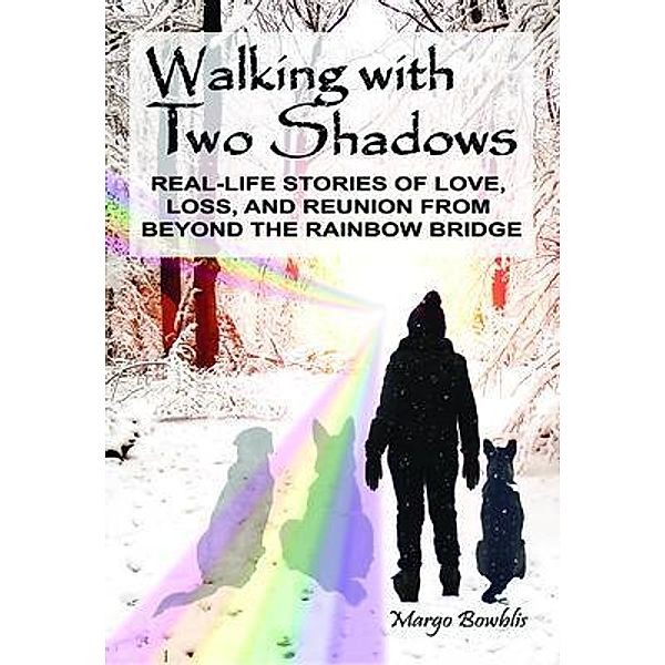 Walking with Two Shadows, Margo Bowblis