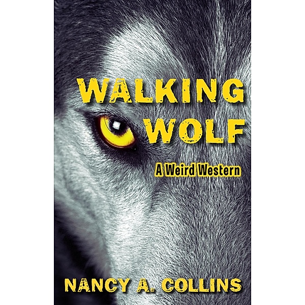Walking Wolf, Nancy A. Collins