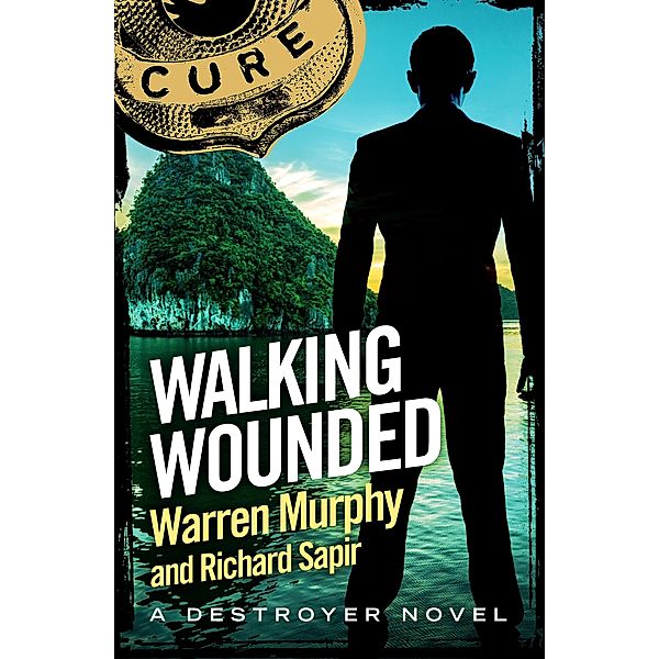 Walking Wounded / The Destroyer Bd.74, Richard Sapir, Warren Murphy