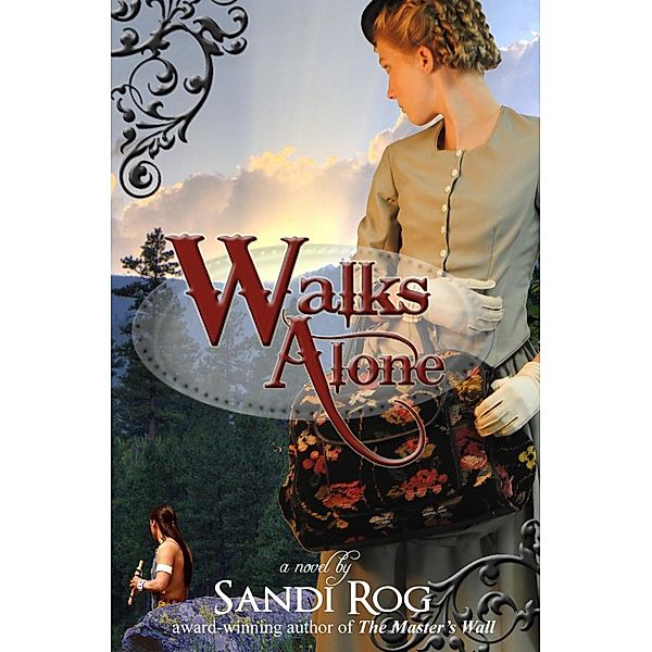 Walks Alone / WhiteFire Publishing, Sandi MDiv Rog
