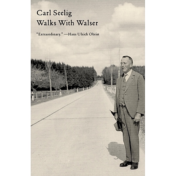 Walks with Walser, Carl Seelig
