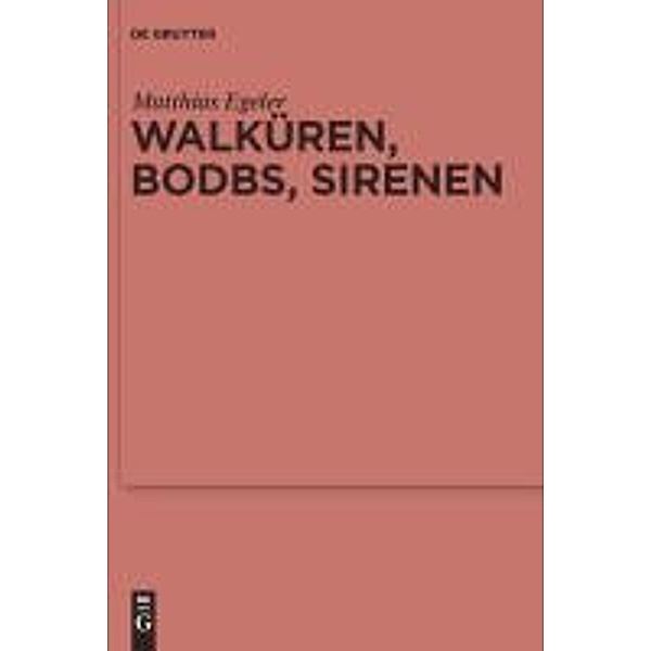 Walküren, Bodbs, Sirenen / Reallexikon der Germanischen Altertumskunde - Ergänzungsbände Bd.71, Matthias Egeler