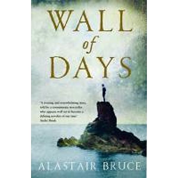 Wall of Days, Alastair Bruce