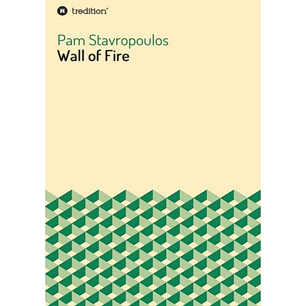 Wall of Fire, Pam Stavropoulos
