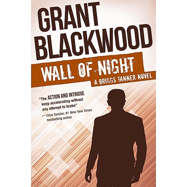 Wall of Night / The Briggs Tanner Novels, Grant Blackwood