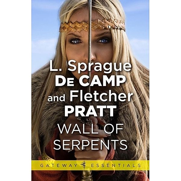 Wall of Serpents / Gateway Essentials, L. Sprague deCamp, Fletcher Pratt