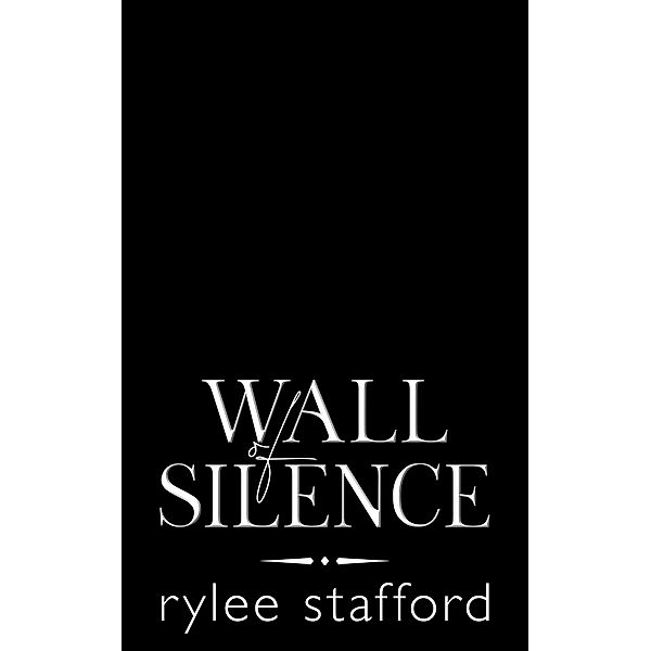 Wall of Silence (De Santis Dynasty) / De Santis Dynasty, Rylee Stafford