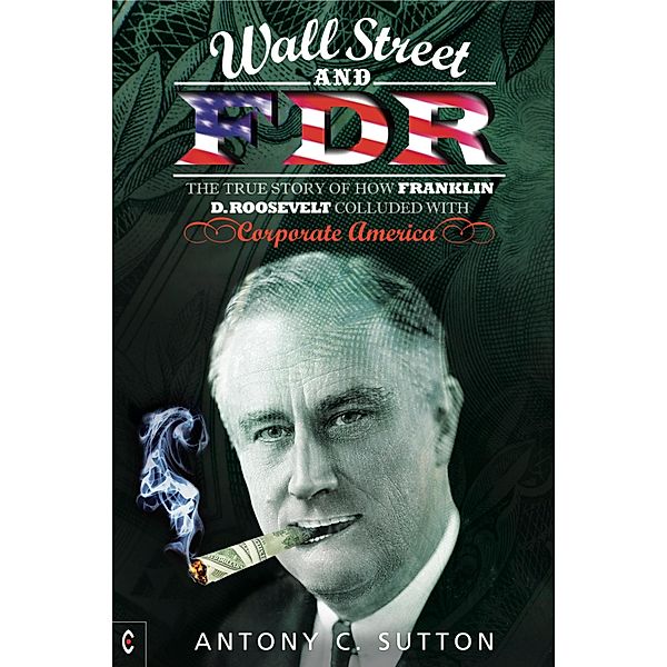 Wall Street and FDR, Antony Cyril Sutton