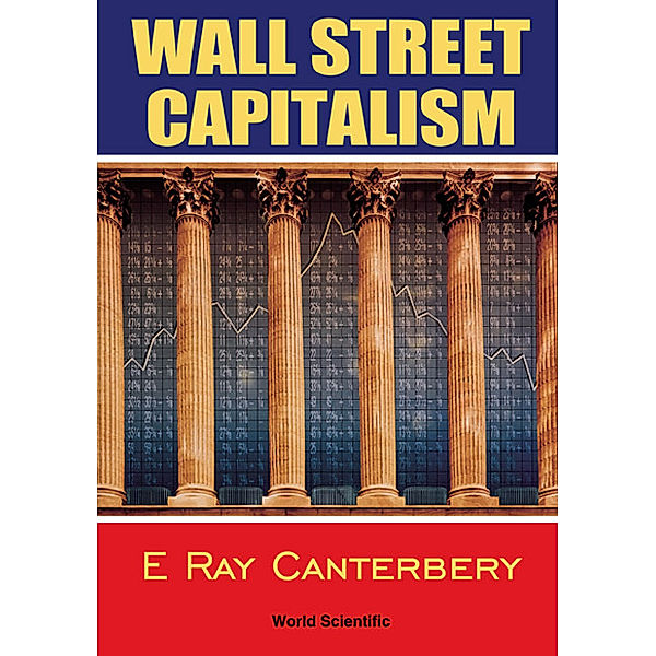 Wall Street Capitalism, E Ray Canterbery