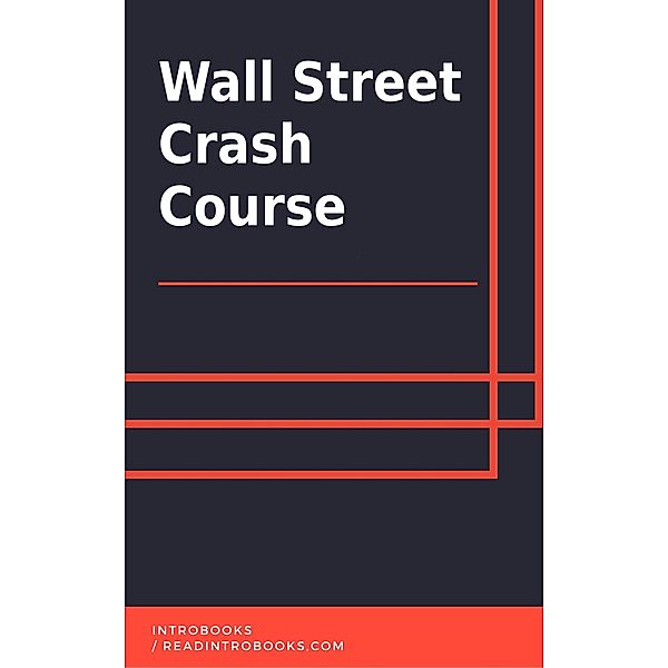 Wall Street Crash Course, IntroBooks Team