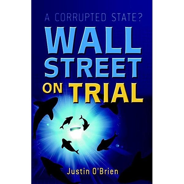 Wall Street on Trial, Justin O'Brien