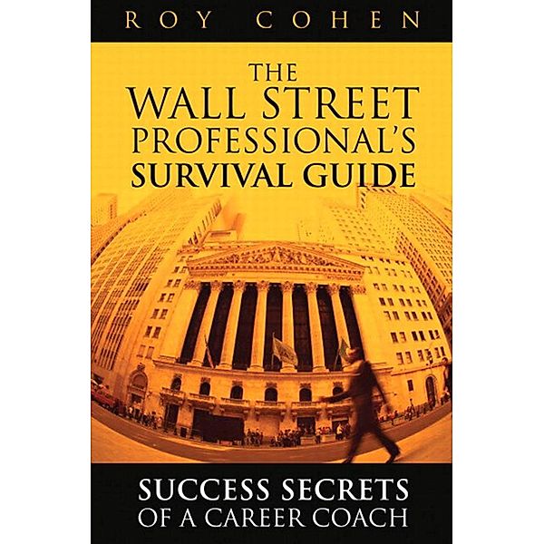 Wall Street Professional's Survival Guide, The, Roy Cohen