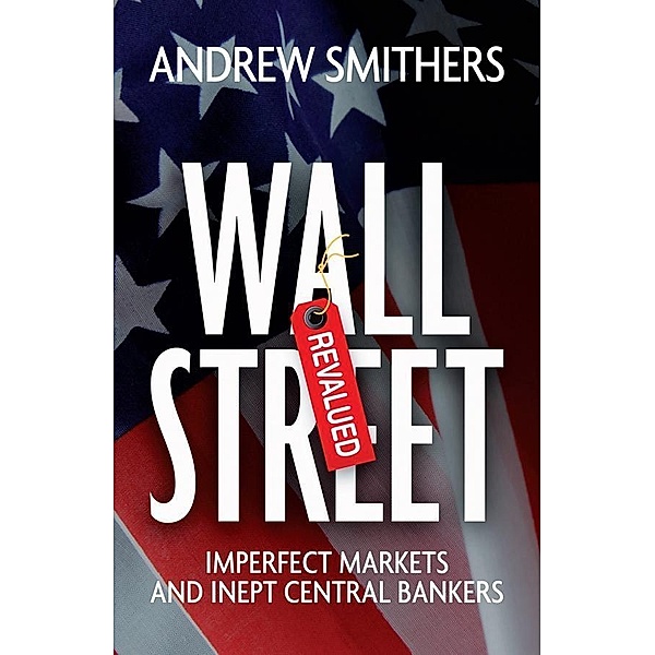 Wall Street Revalued, Andrew Smithers