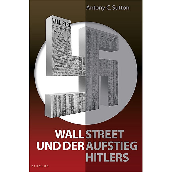 Wall Street und der Aufstieg Hitlers, Antony C Sutton