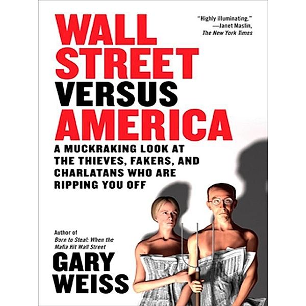 Wall Street Versus America, Gary Weiss