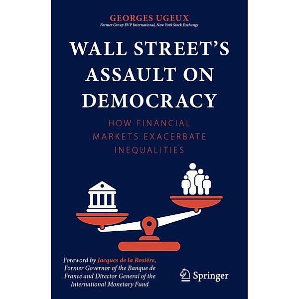 Wall Street's Assault on Democracy, Georges Ugeux