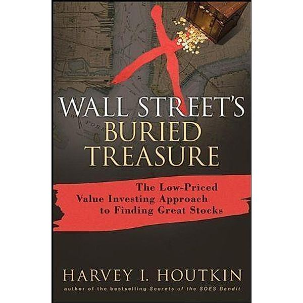 Wall Street's Buried Treasure, Harvey I. Houtkin
