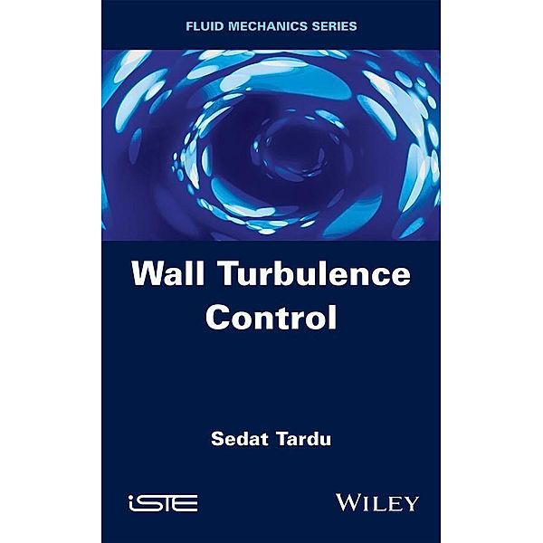 Wall Turbulence Control, Sedat Tardu