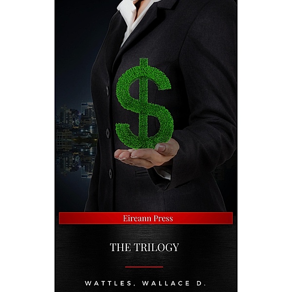 Wallace D. Wattles Trilogy:, Wallace D. Wattles
