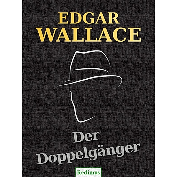 Wallace, E: Der Doppelgänger, Edgar Wallace