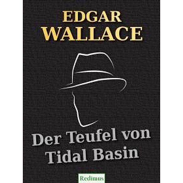 Wallace, E: Der Teufel von Tidal Basin, Edgar Wallace