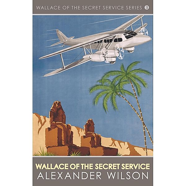 Wallace of the Secret Service / Wallace of the Secret Service Bd.3, Alexander Wilson